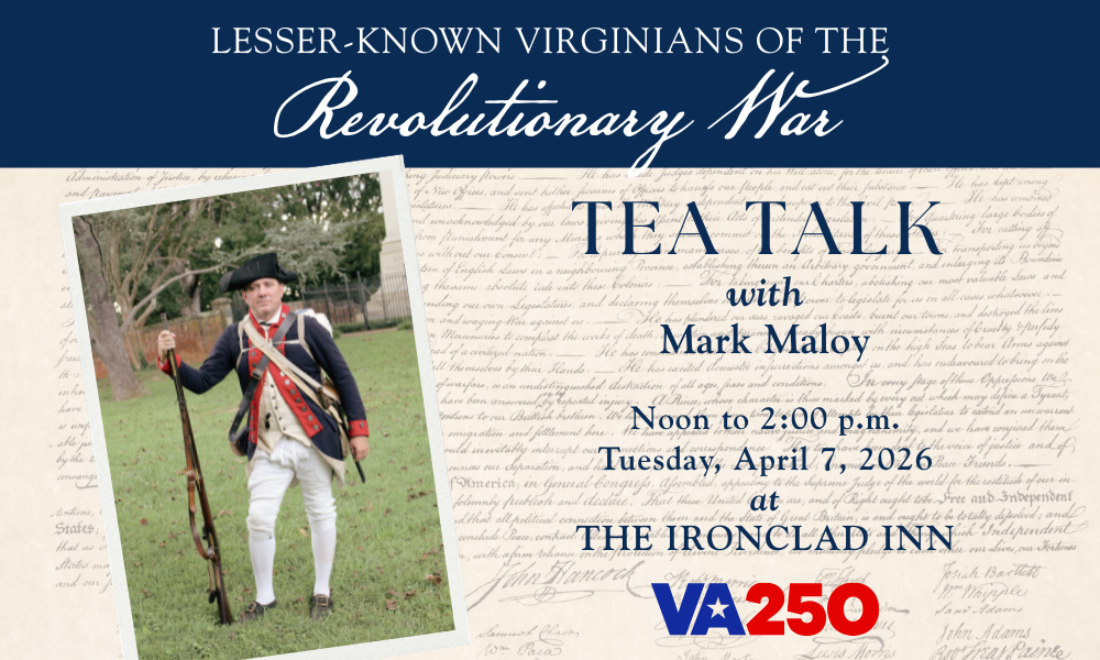 TEA TALK: Lesser-Known Virginians of the Revolutionary War